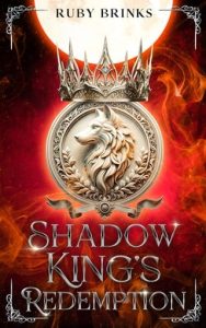 shadow king's redemption, ruby brinks