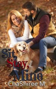 sit stay mine, chashiree m