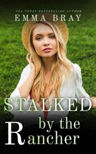 stalked rancher, emma bray