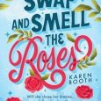 swap smell roses karen booth