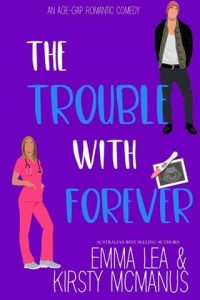 trouble with forever, kirsty mcmanus