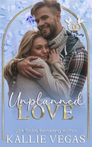 unplanned love, kallie vegas