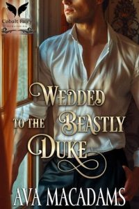 wedded beastly duke, ava macadams