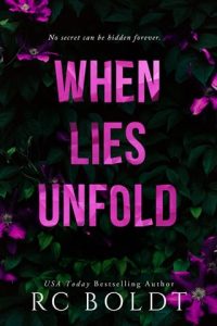 when lies unfold, rc boldt