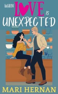 when love unexpected, mari hernan
