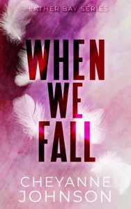 when we fall, cheyanne johnson