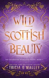 wild scottish beauty, tricia o'malley