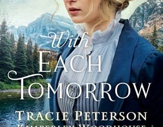 with each tomorrow tracie peterson
