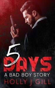5 days, holly j gill