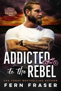 addicted to rebel, fern fraser