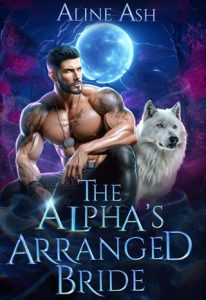alpha's arranged bride, aline ash