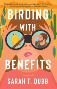 birding with benefits, sarah t dubb