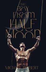 boy from half moon, michael robert