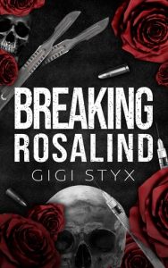 breaking rosalind, gigi styx