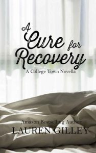 cure for recovery, lauren gilley