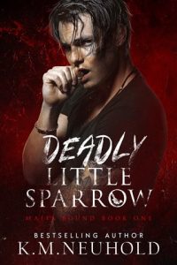deadly little sparrow, km neuhold