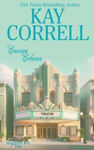 encore echoes, kay correll