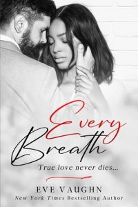 every breath, eve vaughn