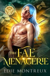 fae menagerie, edie montreux