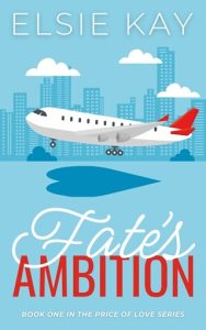 fate's ambition, elsie kay