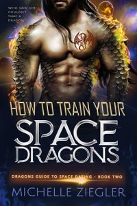 how train space dragon, michelle ziegler