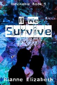 if we survive, rianne elizabeth