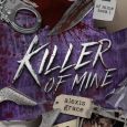 killer of mine alexis grace