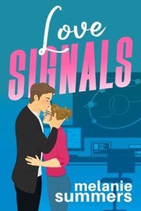 love signals, melanie summers