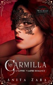 my carmilla, anita zara