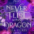 never flirt lola glass
