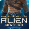 protected alien warrior harper rosling