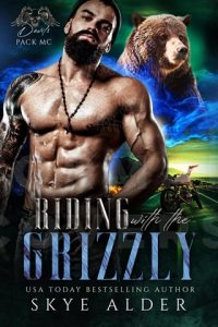 riding with grizzly, skye alder