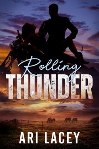 rolling thunder, ari lacey