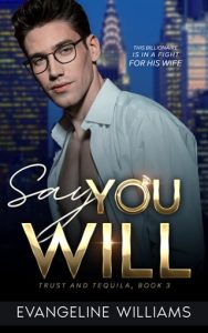 say you will, evangeline williams