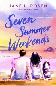seven summer weekends, jane l rosen