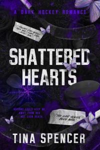 shattered hearts, tina spencer