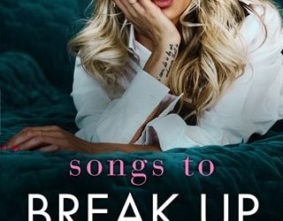 songs to break up julie kriss