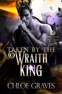 taken wraith king, chloe graves