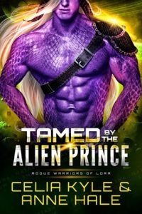 tamed alien prince, celia kyle
