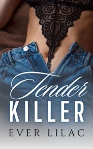 tender killer, ever lilac