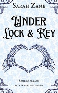 under lock and key, sarah zane