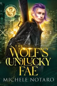 wolf's unlucky fae, michele notaro