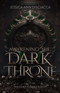 awakening dark throne, jessica ann disciacca