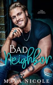 bad neighbor, maya nicole