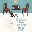 before coffee gets cold toshikazu kawaguchi