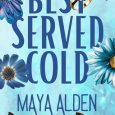 best served cold maya alden