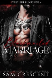 blackmailed marriage, sam crescent