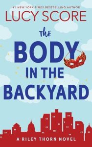 body in backyard, lucy score