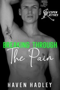 breaking through pain, haven hadley