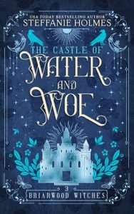 castle water woe, steffanie holmes